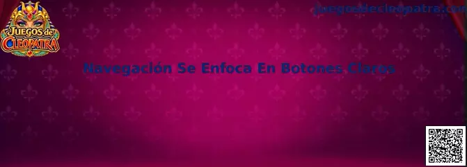 Interfaz de Juegos de Cleopatra con navegación de botones claros