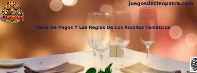 Guía visual de tabla de pagos y reglas de rodillos temáticos de Juegos de Cleopatra