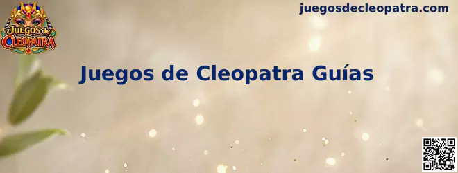 Guía de Juegos de Cleopatra para códigos promocionales
