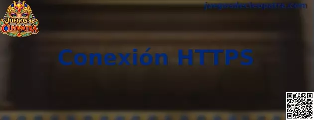 Conexión HTTPS en Juegos de Cleopatra