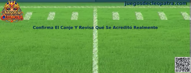 Guía para confirmar un canje y revisar el beneficio acreditado en Juegos de Cleopatra