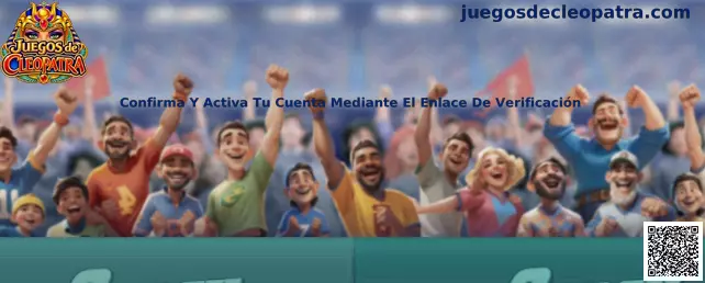 Confirmación y activación de cuenta en Juegos de Cleopatra