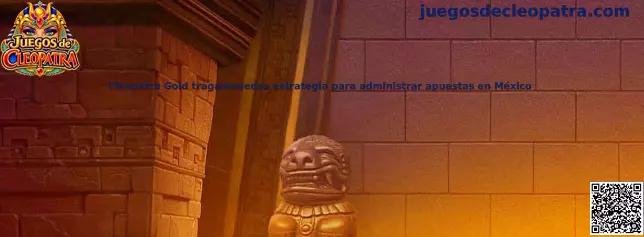 Imagen ilustrativa de Cleopatra Gold tragamonedas y guía para administrar apuestas en México